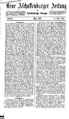 Neue Aschaffenburger Zeitung und Aschaffenburger Anzeiger (Beobachter am Main und Aschaffenburger Anzeiger) Freitag 18. Mai 1866