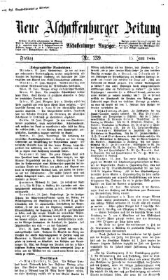 Neue Aschaffenburger Zeitung und Aschaffenburger Anzeiger (Beobachter am Main und Aschaffenburger Anzeiger) Freitag 15. Juni 1866