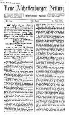 Neue Aschaffenburger Zeitung und Aschaffenburger Anzeiger (Beobachter am Main und Aschaffenburger Anzeiger) Dienstag 26. Juni 1866