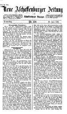 Neue Aschaffenburger Zeitung und Aschaffenburger Anzeiger (Beobachter am Main und Aschaffenburger Anzeiger) Donnerstag 28. Juni 1866