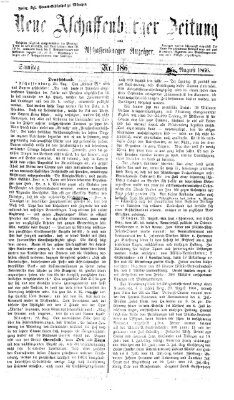 Neue Aschaffenburger Zeitung und Aschaffenburger Anzeiger (Beobachter am Main und Aschaffenburger Anzeiger) Samstag 25. August 1866