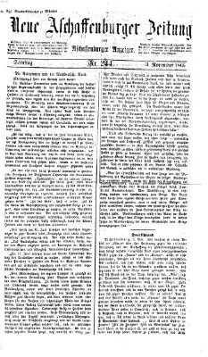 Neue Aschaffenburger Zeitung und Aschaffenburger Anzeiger (Beobachter am Main und Aschaffenburger Anzeiger) Samstag 3. November 1866