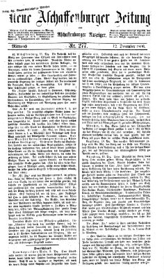 Neue Aschaffenburger Zeitung und Aschaffenburger Anzeiger (Beobachter am Main und Aschaffenburger Anzeiger) Mittwoch 12. Dezember 1866