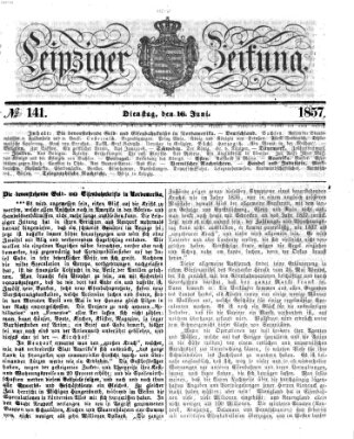 Leipziger Zeitung Dienstag 16. Juni 1857