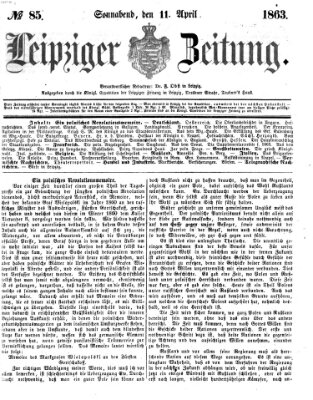 Leipziger Zeitung Samstag 11. April 1863