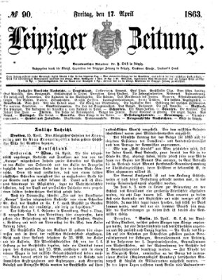 Leipziger Zeitung Freitag 17. April 1863