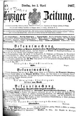 Leipziger Zeitung Dienstag 2. April 1867