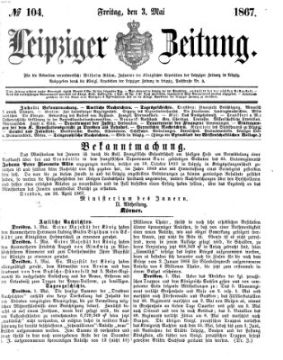 Leipziger Zeitung Freitag 3. Mai 1867