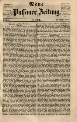 Neue Passauer Zeitung (Passauer Zeitung) Freitag 13. April 1849