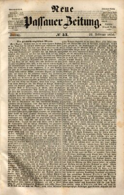 Neue Passauer Zeitung (Passauer Zeitung) Freitag 22. Februar 1850