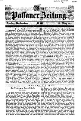 Neue Passauer Zeitung (Passauer Zeitung) Dienstag 22. März 1853