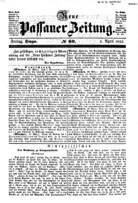 Neue Passauer Zeitung (Passauer Zeitung) Freitag 1. April 1853