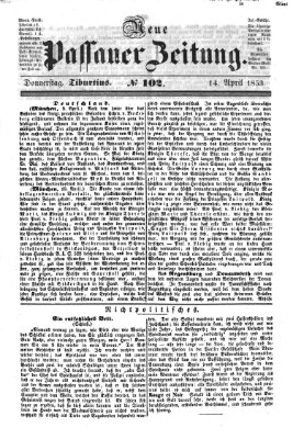 Neue Passauer Zeitung (Passauer Zeitung) Donnerstag 14. April 1853