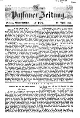 Neue Passauer Zeitung (Passauer Zeitung) Montag 18. April 1853