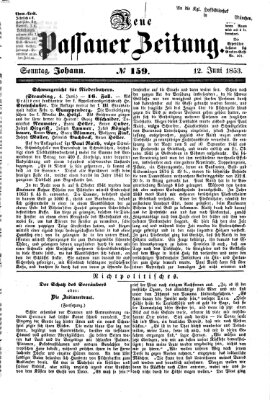 Neue Passauer Zeitung (Passauer Zeitung) Sonntag 12. Juni 1853