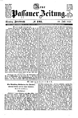 Neue Passauer Zeitung (Passauer Zeitung) Montag 18. Juli 1853