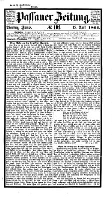 Passauer Zeitung Dienstag 12. April 1864