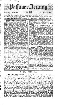 Passauer Zeitung Dienstag 10. Mai 1864