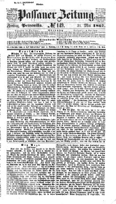 Passauer Zeitung Freitag 31. Mai 1867