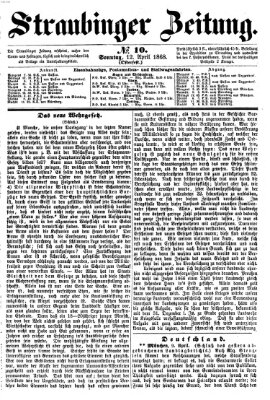 Straubinger Zeitung Sonntag 12. April 1868