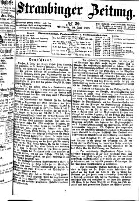 Straubinger Zeitung Mittwoch 10. Juni 1868