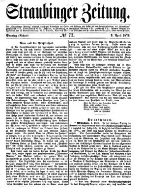 Straubinger Zeitung Sonntag 3. April 1870