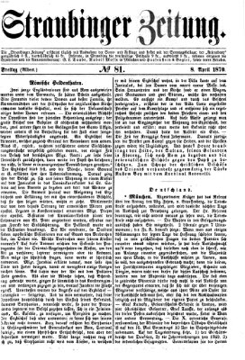 Straubinger Zeitung Freitag 8. April 1870