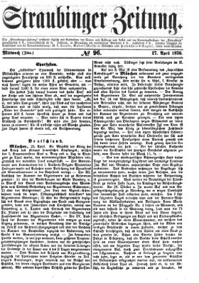 Straubinger Zeitung Mittwoch 27. April 1870