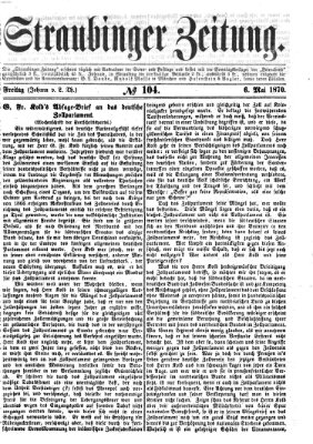 Straubinger Zeitung Freitag 6. Mai 1870