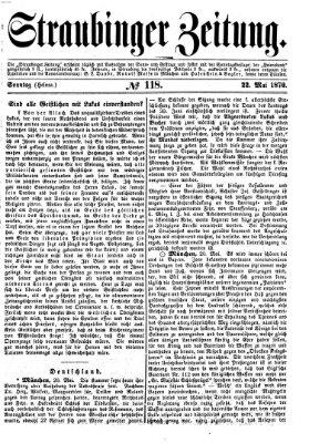 Straubinger Zeitung Sonntag 22. Mai 1870