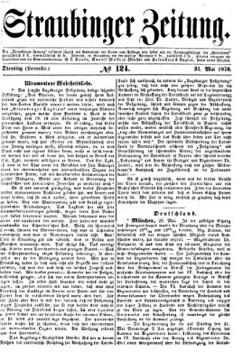 Straubinger Zeitung Dienstag 31. Mai 1870