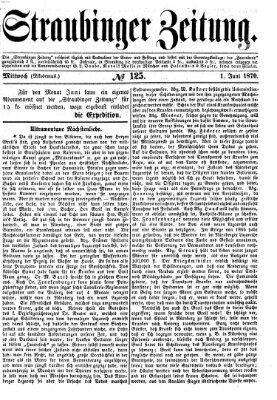 Straubinger Zeitung Mittwoch 1. Juni 1870