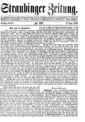 Straubinger Zeitung Freitag 3. Juni 1870