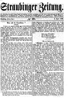 Straubinger Zeitung Samstag 4. Juni 1870