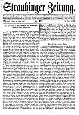 Straubinger Zeitung Mittwoch 15. Juni 1870