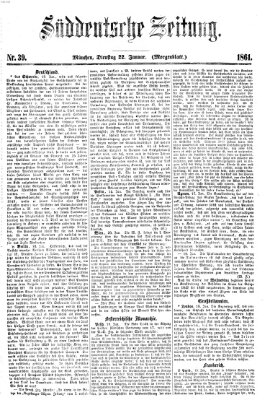 Süddeutsche Zeitung. Morgenblatt (Süddeutsche Zeitung) Dienstag 22. Januar 1861