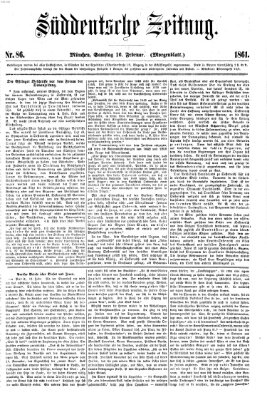 Süddeutsche Zeitung. Morgenblatt (Süddeutsche Zeitung) Samstag 16. Februar 1861