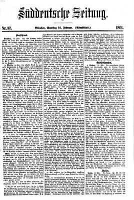 Süddeutsche Zeitung. Morgenblatt (Süddeutsche Zeitung) Samstag 16. Februar 1861