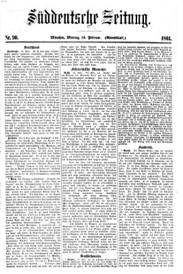 Süddeutsche Zeitung. Morgenblatt (Süddeutsche Zeitung) Montag 18. Februar 1861