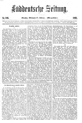 Süddeutsche Zeitung. Morgenblatt (Süddeutsche Zeitung) Mittwoch 27. Februar 1861