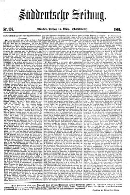 Süddeutsche Zeitung. Morgenblatt (Süddeutsche Zeitung) Freitag 15. März 1861