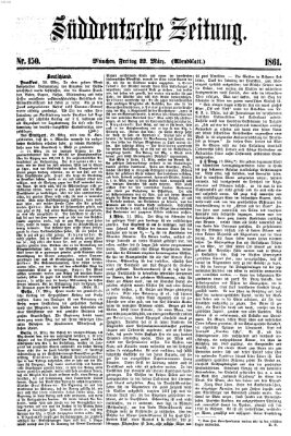 Süddeutsche Zeitung. Morgenblatt (Süddeutsche Zeitung) Freitag 22. März 1861