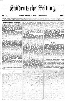 Süddeutsche Zeitung. Morgenblatt (Süddeutsche Zeitung) Sonntag 24. März 1861