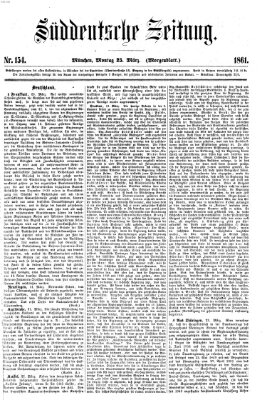 Süddeutsche Zeitung. Morgenblatt (Süddeutsche Zeitung) Montag 25. März 1861