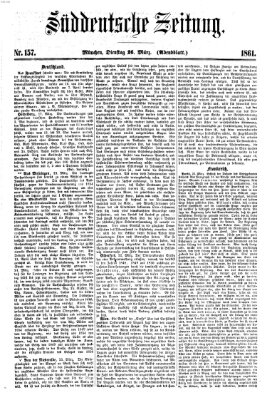 Süddeutsche Zeitung. Morgenblatt (Süddeutsche Zeitung) Dienstag 26. März 1861