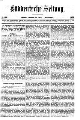 Süddeutsche Zeitung. Morgenblatt (Süddeutsche Zeitung) Sonntag 31. März 1861