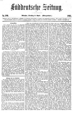 Süddeutsche Zeitung. Morgenblatt (Süddeutsche Zeitung) Dienstag 9. April 1861