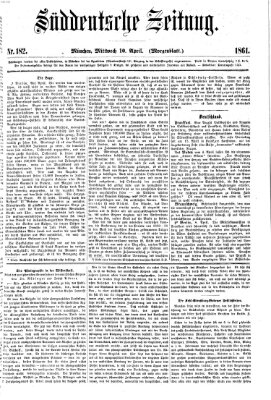 Süddeutsche Zeitung. Morgenblatt (Süddeutsche Zeitung) Mittwoch 10. April 1861