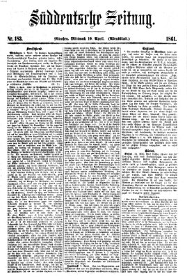 Süddeutsche Zeitung. Morgenblatt (Süddeutsche Zeitung) Mittwoch 10. April 1861