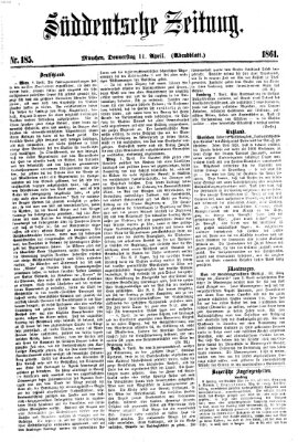 Süddeutsche Zeitung. Morgenblatt (Süddeutsche Zeitung) Donnerstag 11. April 1861